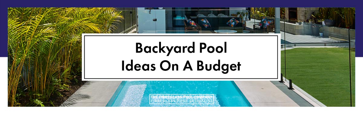 backyard-pool-ideas-on-a-budget-landscape